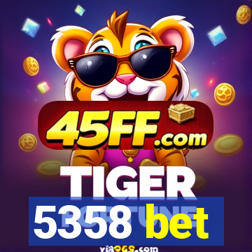 5358 bet